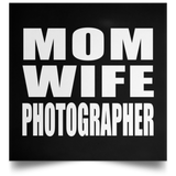 Mom Wife Photographer - Poster Square