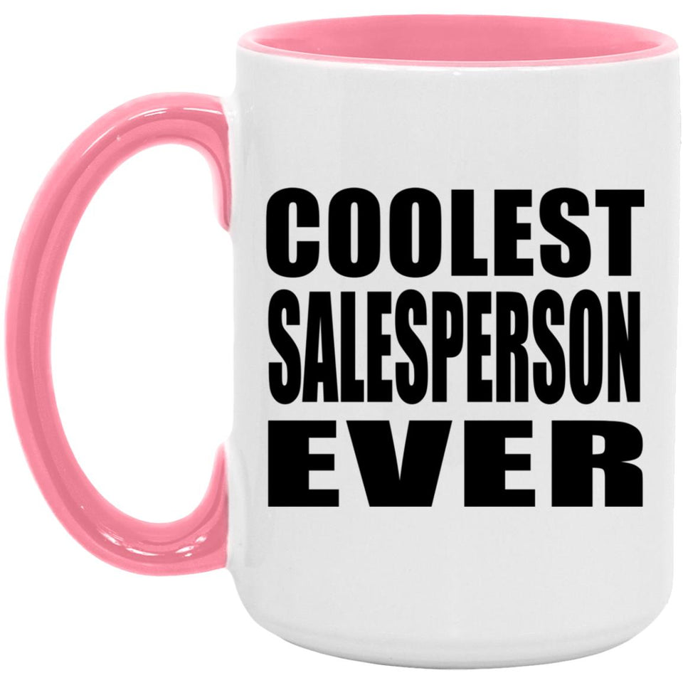 Coolest Salesperson Ever - 15oz Accent Mug Pink
