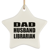 Dad Husband Librarian - Star Ornament