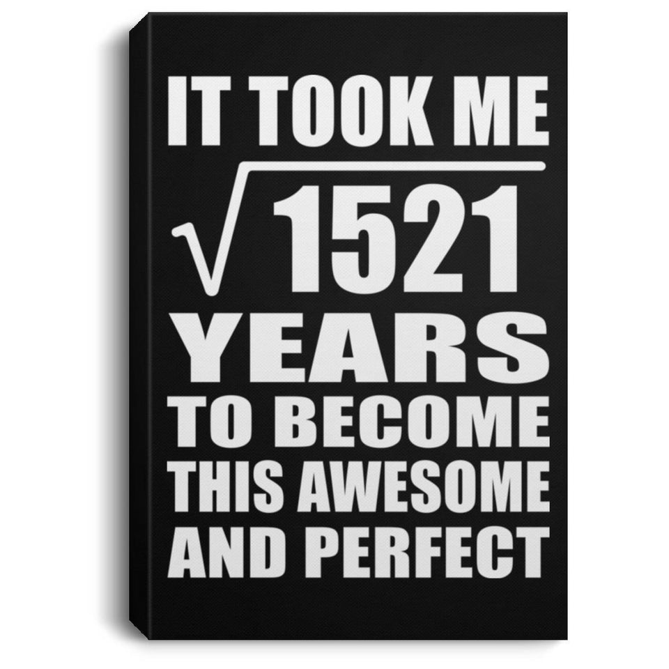 39th Birthday Took Square Root of 1521 Years To Awesome - Canvas Portrait