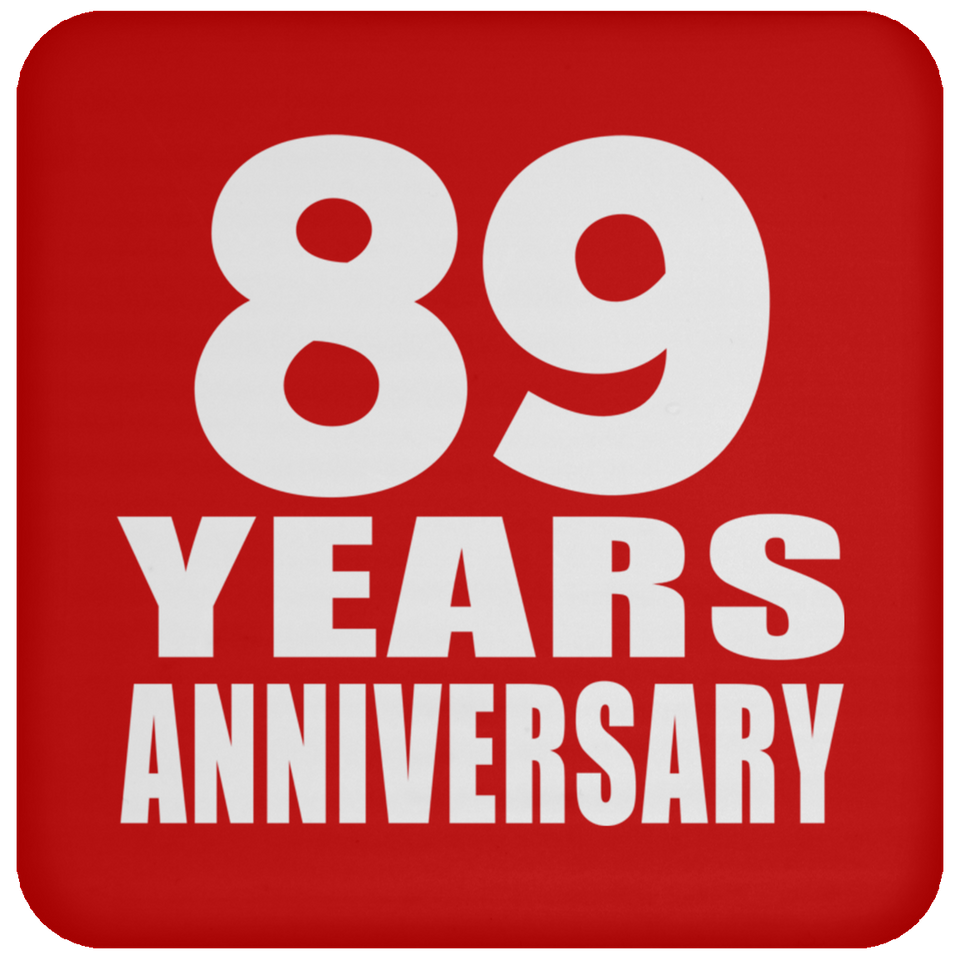 89th Anniversary 89 Years - Drink Coaster