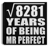 91st Anniversary Square Root of 8281 Years of Mr Perfect - Canvas Square
