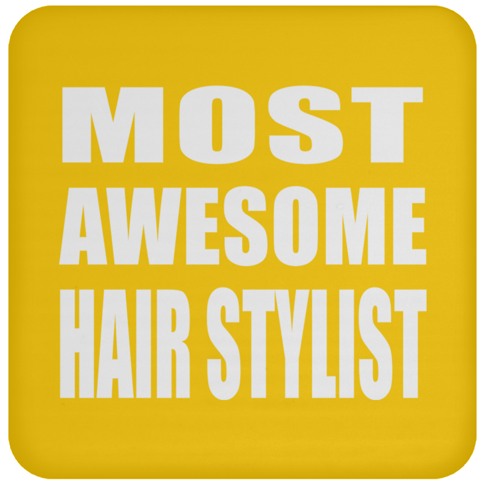 Most Awesome Hair Stylist - Drink Coaster