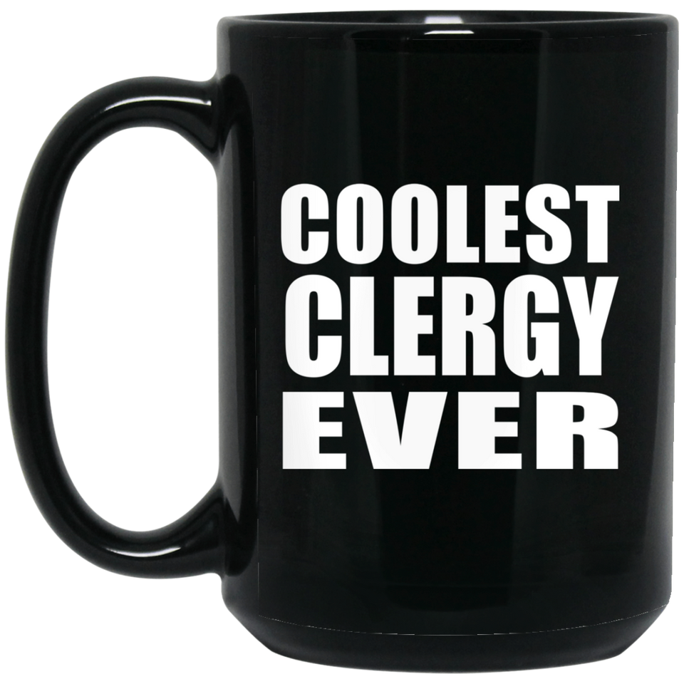 Coolest Clergy Ever - 15 Oz Coffee Mug Black