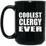 Coolest Clergy Ever - 15 Oz Coffee Mug Black