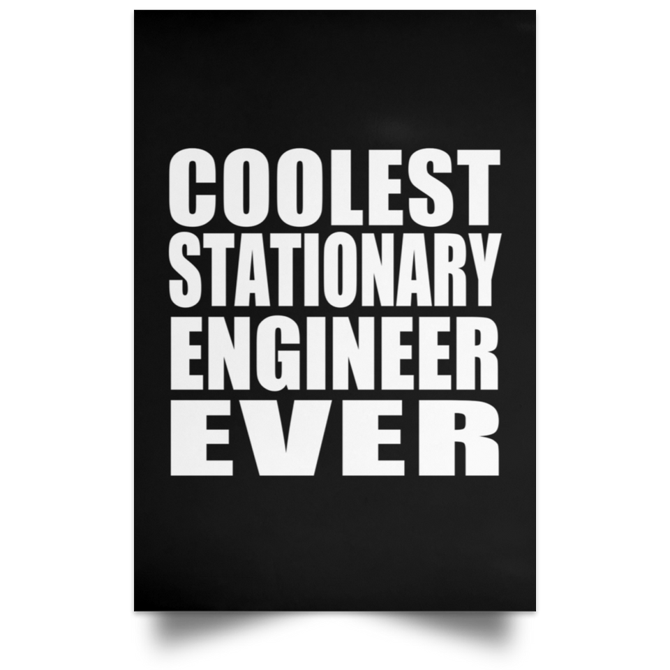 Coolest Stationary Engineer Ever - Poster Portrait