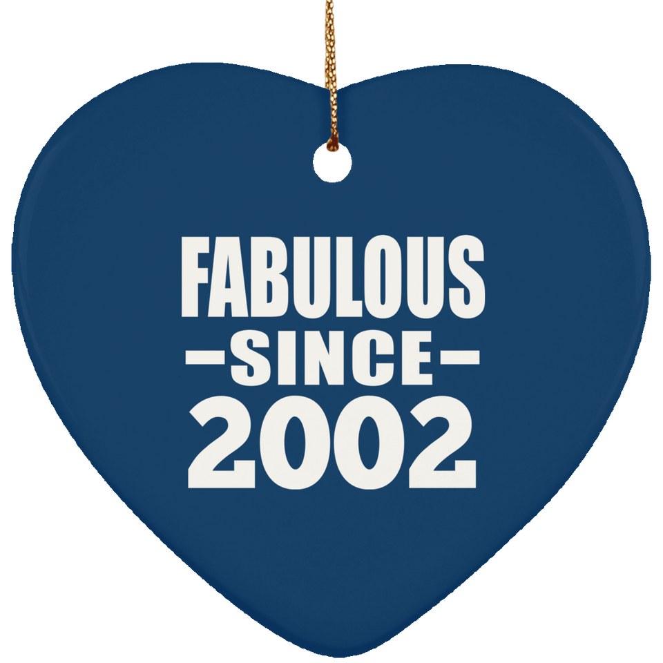 22nd Birthday Fabulous Since 2002 - Heart Ornament
