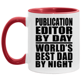 Publication Editor By Day World's Best Dad By Night - 11oz Accent Mug Red