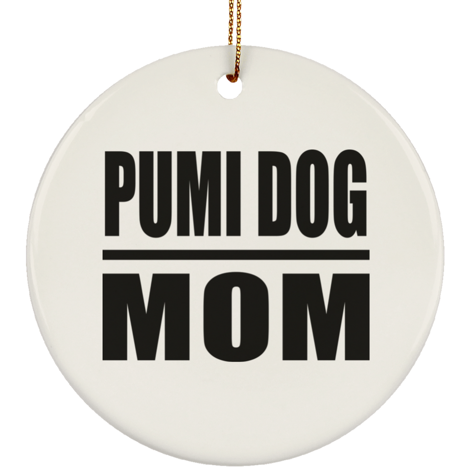 Pumi Dog Mom - Circle Ornament