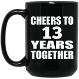 13th Anniversary Cheers To 13 Years Together - 15oz Coffee Mug Black