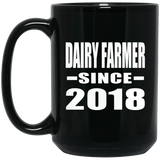 Dairy Farmer Since 2018 - 15 Oz Coffee Mug Black