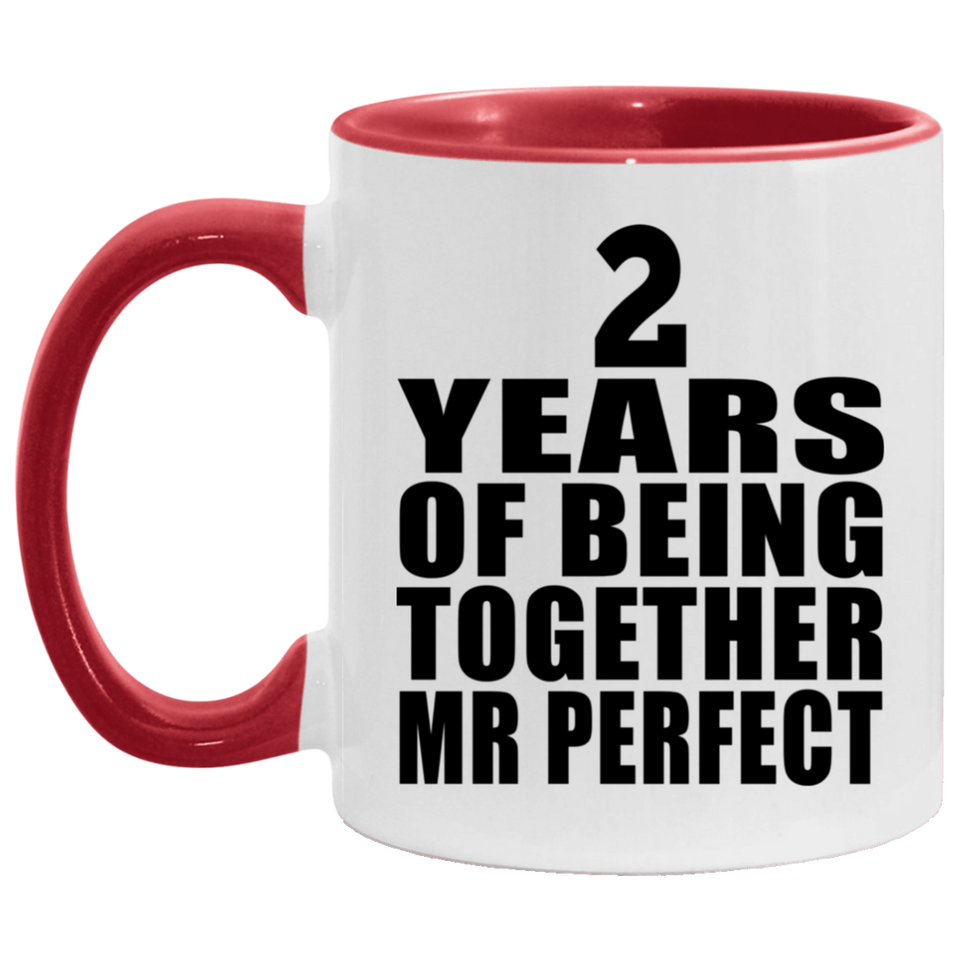 2nd Anniversary 2 Years Of Being Mr Perfect - 11oz Accent Mug Red