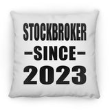 Stockbroker Since 2023 - Throw Pillow