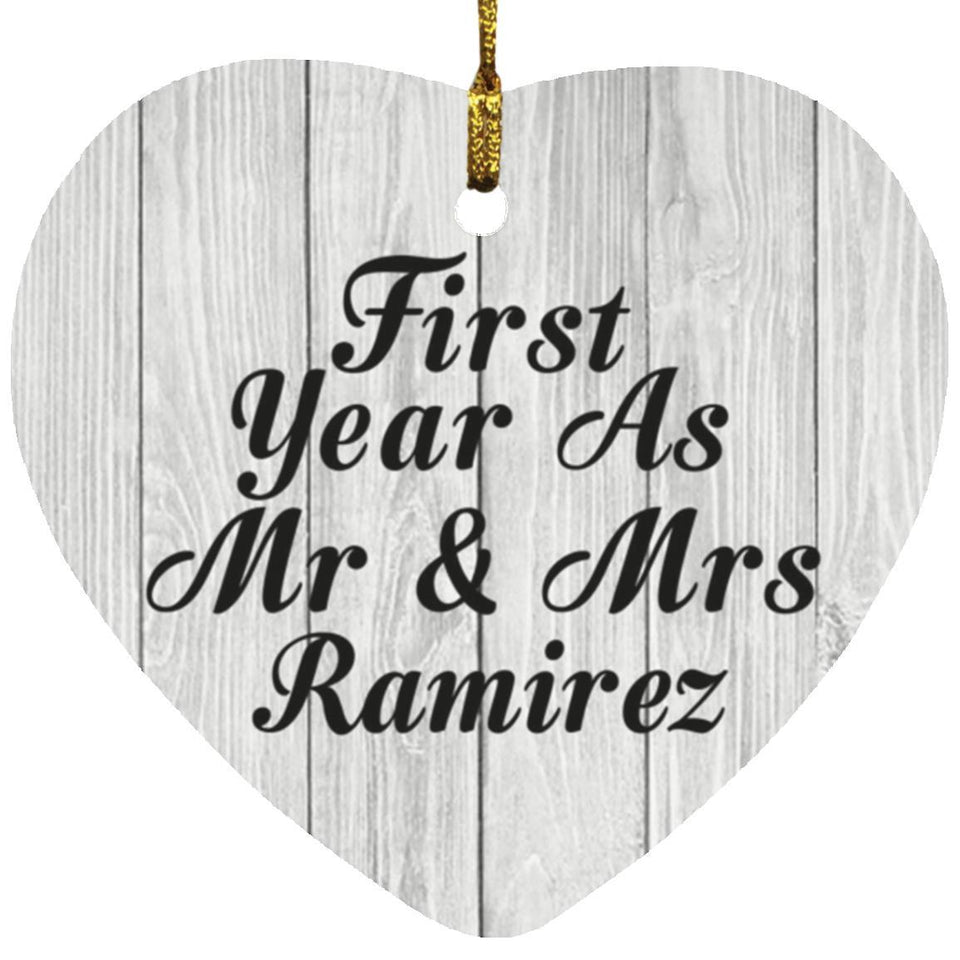 First Year As Mr & Mrs Ramirez - Heart Ornament F