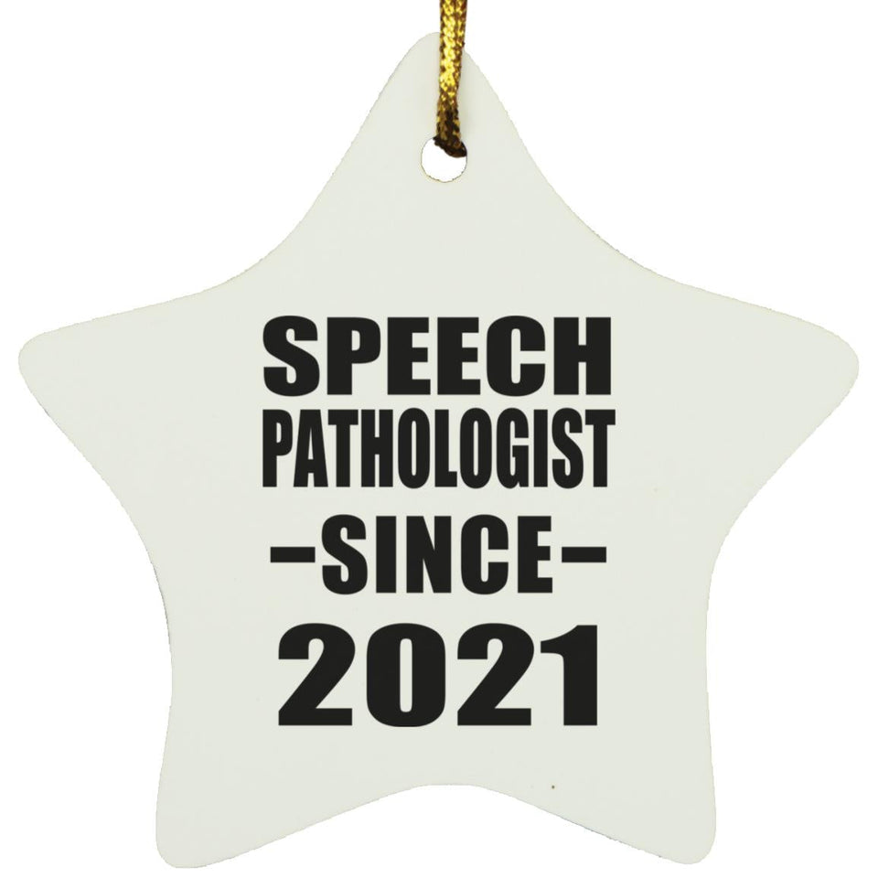 Speech Pathologist Since 2021 - Star Ornament