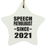Speech Pathologist Since 2021 - Star Ornament
