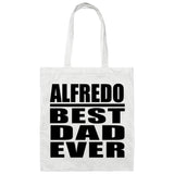Alfredo Best Dad Ever - Tote Bag White