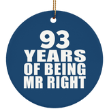 93rd Anniversary 93 Years Of Being Mr Right - Circle Ornament