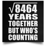 92nd Anniversary Square Root of 8464 Years Who's Counting - Poster Square