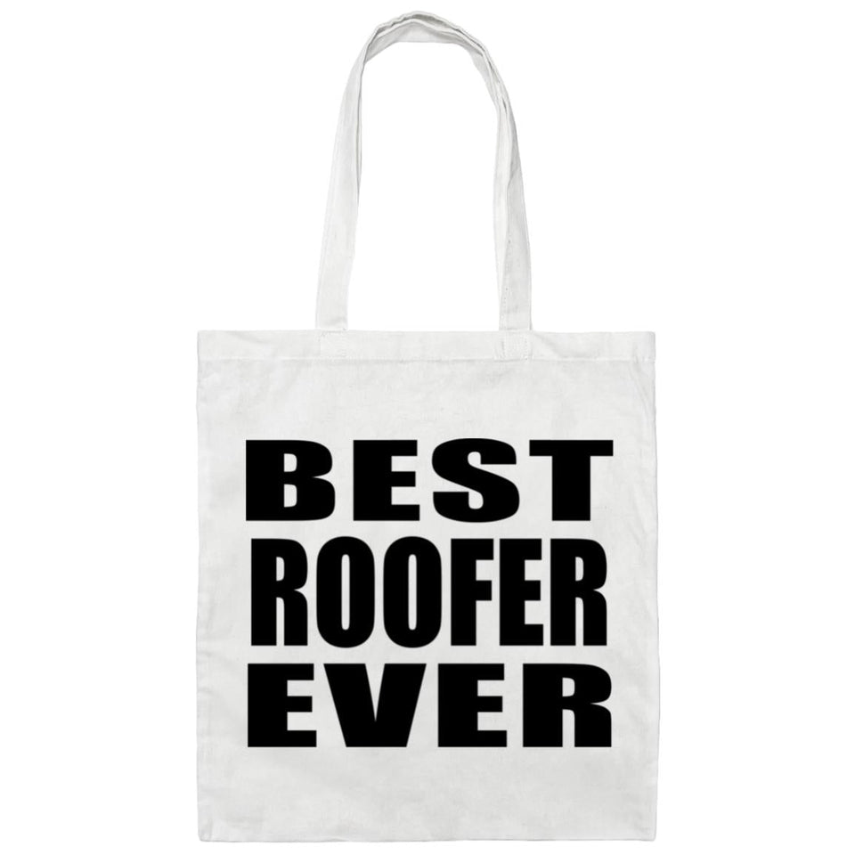 Best Roofer Ever - Tote Bag White