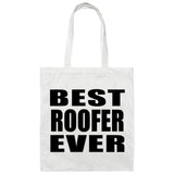 Best Roofer Ever - Tote Bag White