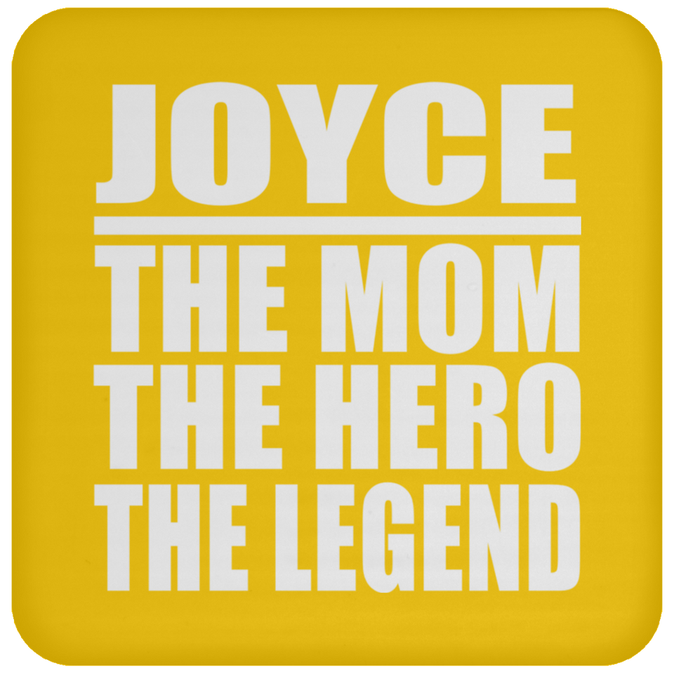 Joyce The Mom The Hero The Legend - Drink Coaster
