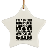 Proud Computer Technician Dad Of Awesome Son - Star Ornament
