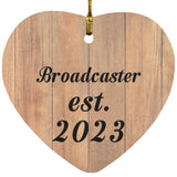 Broadcaster Established Est. 2023 - Heart Ornament C