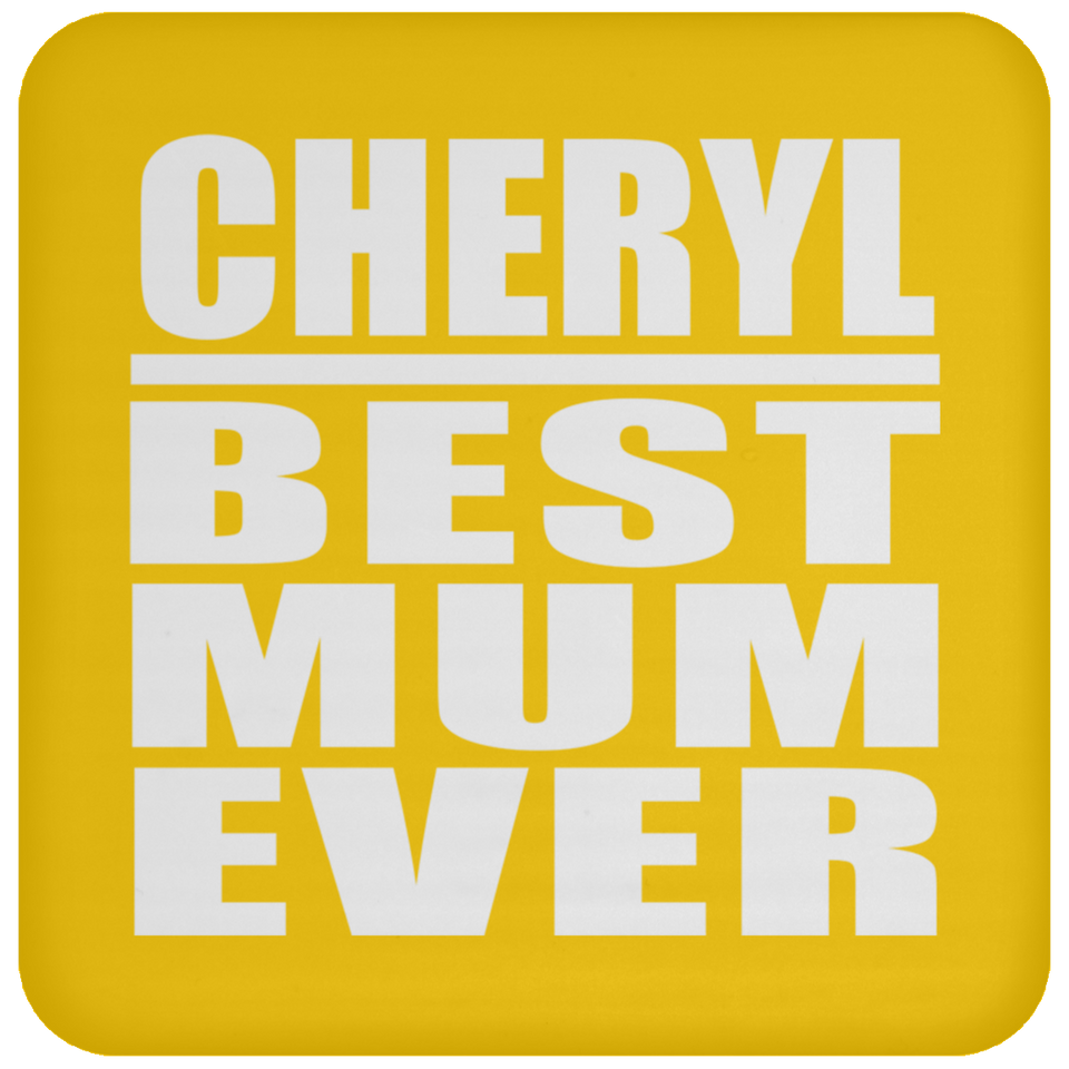 Cheryl Best Mum Ever - Drink Coaster