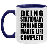 Being Stationary Engineer Makes Life Complete - 11oz Accent Mug Purple