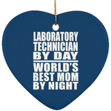 Laboratory Technician By Day World's Best Mom By Night - Heart Ornament