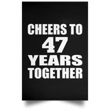 47th Anniversary Cheers To 47 Years Together - Poster Portrait