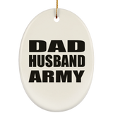 Dad Husband Army - Oval Ornament