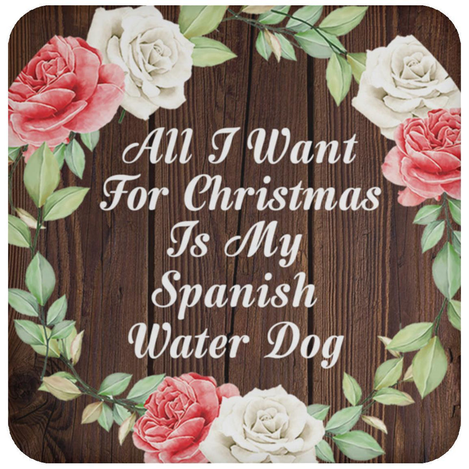 All I Want For Christmas Is My Spanish Water Dog - Drink Coaster A