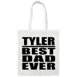 Tyler Best Dad Ever - Tote Bag White