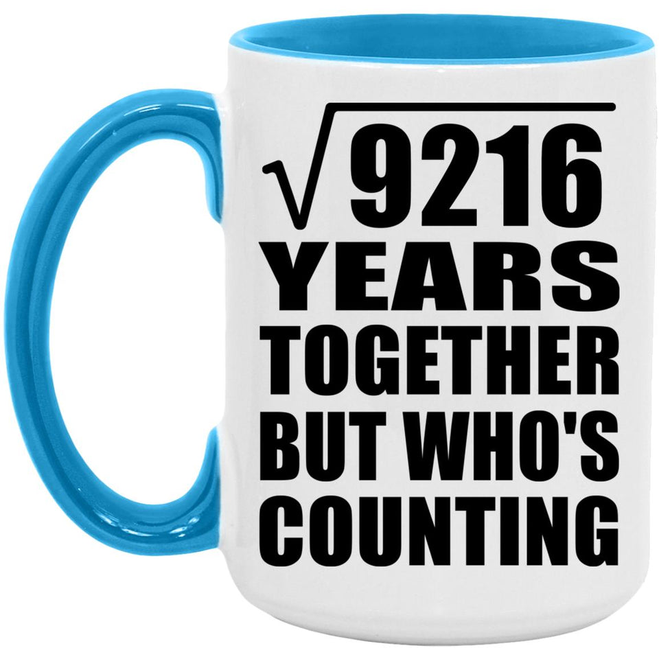 96th Anniversary Square Root of 9216 Years Who's Counting - 15oz Accent Mug Blue