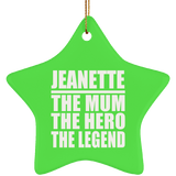 Jeanette The Mum The Hero The Legend - Star Ornament
