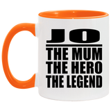 Jo The Mum The Hero The Legend - 11oz Accent Mug Orange