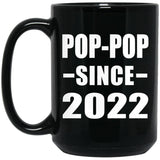 Pop-Pop Since 2022 - 15oz Coffee Mug Black