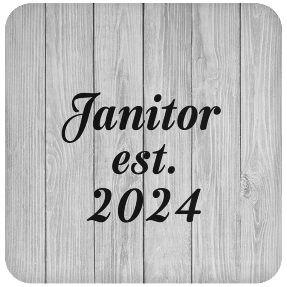 Janitor Established Est. 2024 - Drink Coaster F