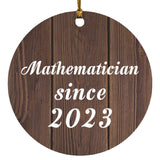 Mathematician Since 2023 - Circle Ornament D