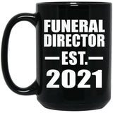 Funeral Director Established EST. 2021 - 15oz Coffee Mug Black