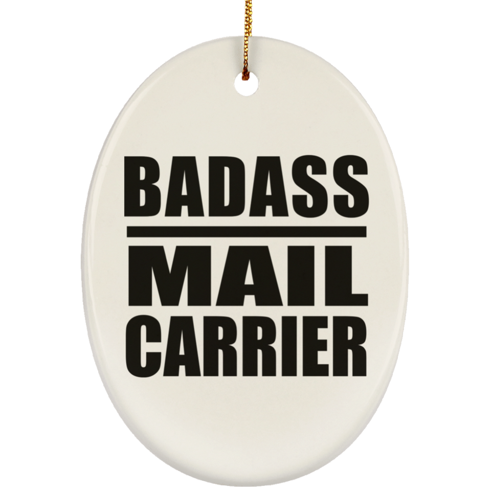 Badass Mail Carrier - Oval Ornament