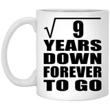 3rd Anniversary Square Root of 9 Years Down Forever To Go - 11oz Coffee Mug