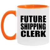 Future Shipping Clerk - 11oz Accent Mug Orange