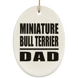 Miniature Bull Terrier Dad - Oval Ornament