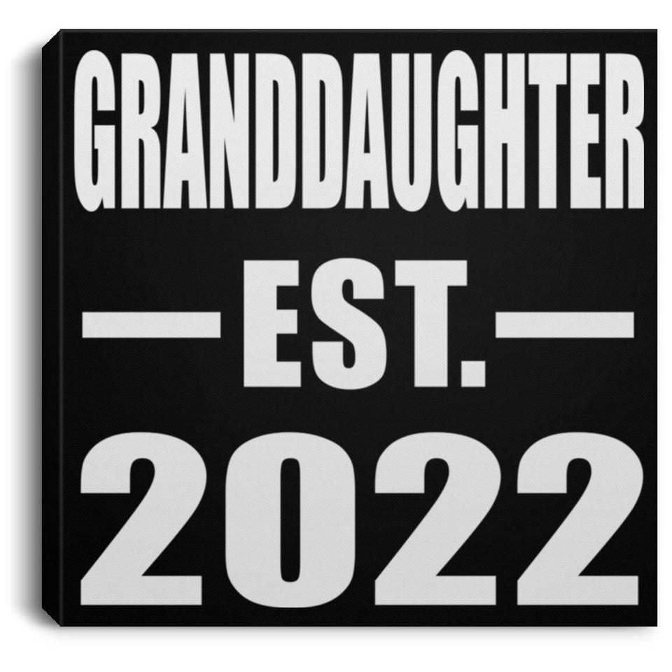 Granddaughter Established EST. 2022 - Canvas Square