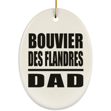 Bouvier Des Flandres Dad - Oval Ornament