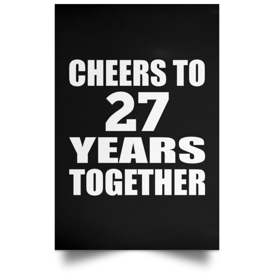27th Anniversary Cheers To 27 Years Together - Poster Portrait