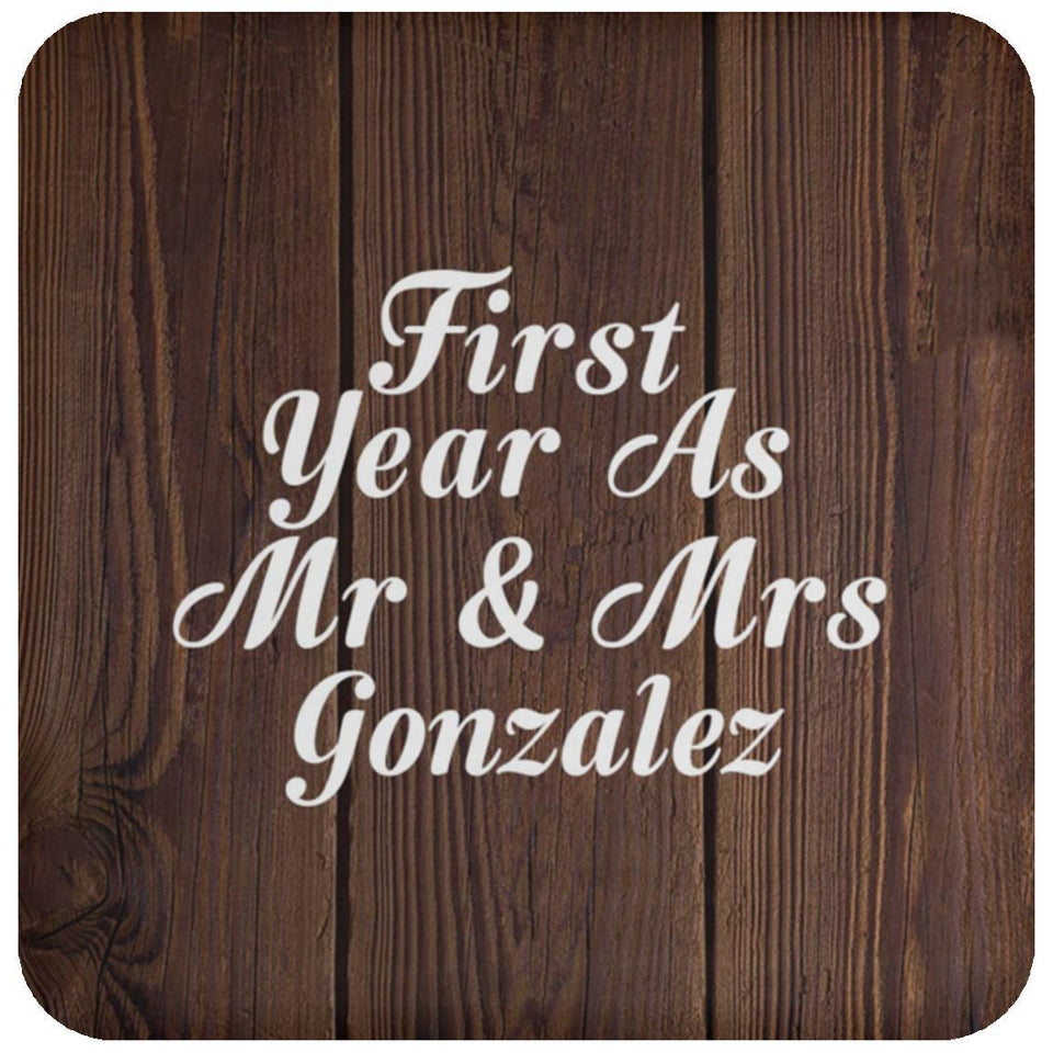First Year As Mr & Mrs Gonzalez - Drink Coaster D